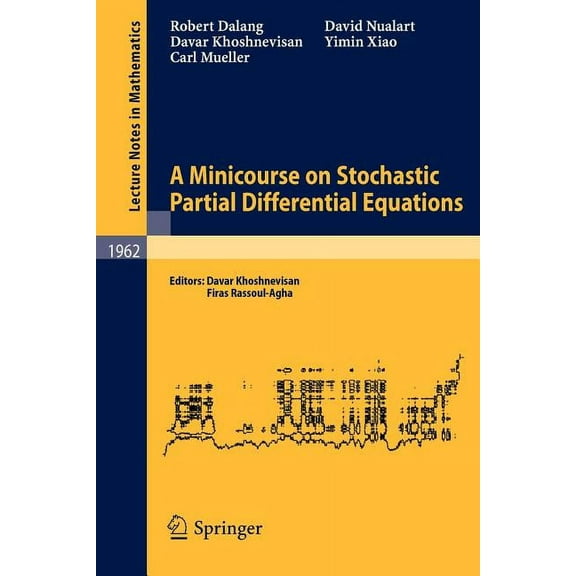 Lecture Notes in Mathematics A Minicourse on Stochastic Partial Differential Equations, Book 1962, (Paperback)