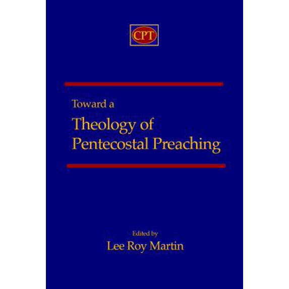 Pre-Owned Toward a Pentecostal Theology of Preaching (Paperback) 1935931415 9781935931416