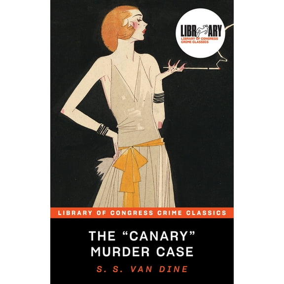Library of Congress Crime Classics The Canary Murder Case, (Paperback)