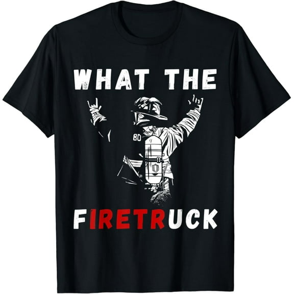Sam Soft Firefighter What The Fire Truck Firefighting Proud Fireman T-Shirt Full Size S-5XL