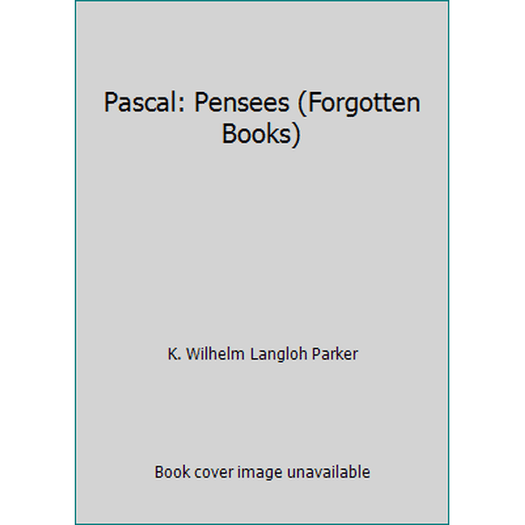 Pre-Owned Pascal: Pensees (Forgotten Books) (Paperback) 1605069965 9781605069968