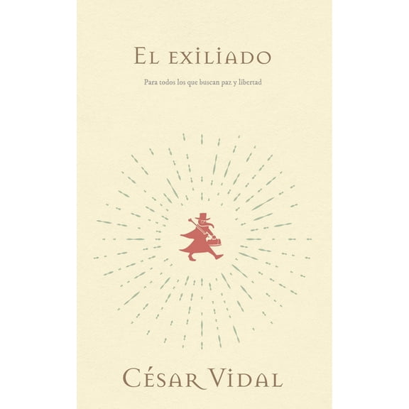 El Exiliado: Para Todos Los Que Buscan Paz Y Libertad, (Paperback)