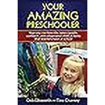 Your Amazing Preschooler: How You Can Have the Same Capable, Confident, and Cooperative Child at Home that Teachers Have at School (Paperback)