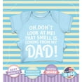 thumbnail image 2 of Shop4Ever Oh Don't Look at Me That Smell is My Dad Baby's Bodysuit Infant Cotton Romper 6 Months Light Blue, 2 of 5