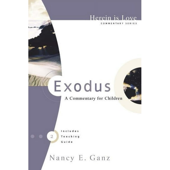 Herein Is Love Exodus: A Commentary for Children, Book 2, (Paperback)