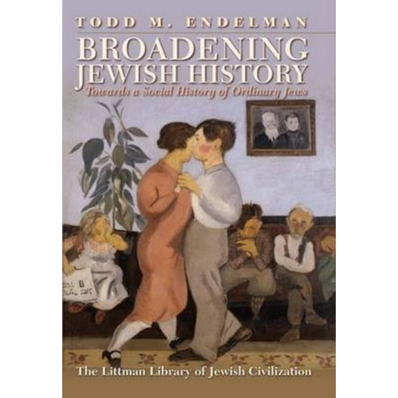 Littman Library of Jewish Civilization Broadening Jewish History, (Paperback)