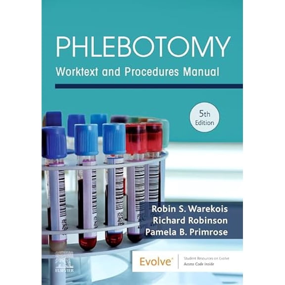 Pre-Owned Phlebotomy: Worktext and Procedures Manual (Paperback) 0323642667 9780323642668
