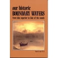 thumbnail image 1 of Pre-Owned Our Historic Boundary Waters: From Lake Superior to Lake of the Woods (Paperback) 0934860130 9780934860130, 1 of 1
