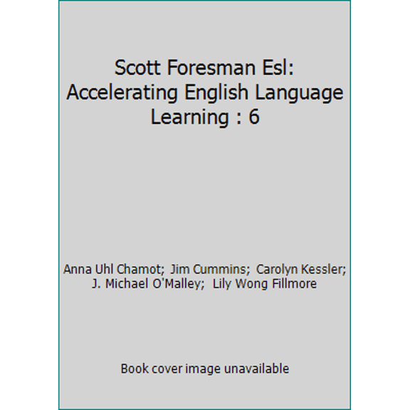 Pre-Owned Scott Foresman Esl: Accelerating English Language Learning : 6 (Hardcover) 0673196739 9780673196736