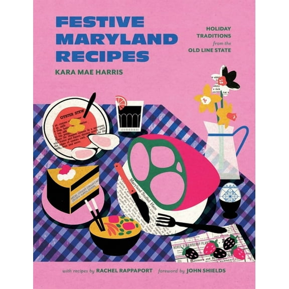 Festive Maryland Recipes: Holiday Traditions from the Old Line State, (Hardcover)