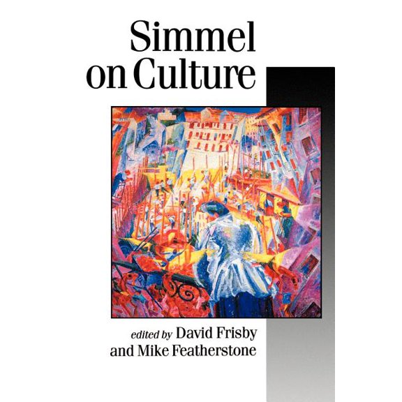Published in Association with Theory, Cu Simmel on Culture: Selected Writings, (Paperback)