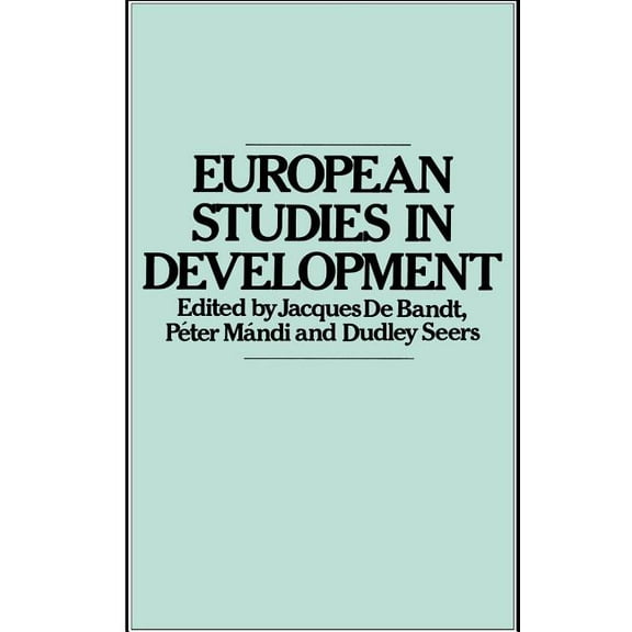 European Studies in Development: New Trends in European Development Studies, (Paperback)