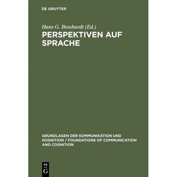 Grundlagen Der Kommunikation Und Kogniti Perspektiven auf Sprache, (Hardcover)