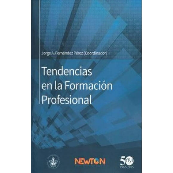 Tendencias en la Formación Profesional Newton 9786079691929