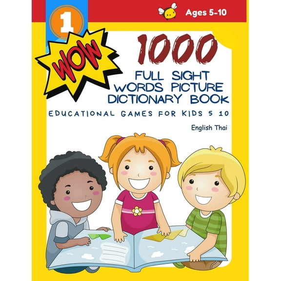 1000 Full Sight Words Picture Dictionary Book English Thai Educational Games for Kids 5 10: First Sight word flash cards learning activities to build reading fluency and comprehension. Basic vocabular