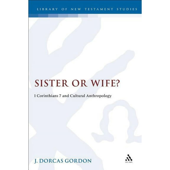 Library of New Testament Studies Sister or Wife?, Book 149, (Hardcover)