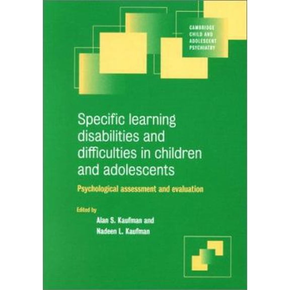 Pre-Owned Specific Learning Disabilities and Difficulties in Children and Adolescents: Psychological Assessment and Evaluation (Paperback) 0521658403 9780521658409