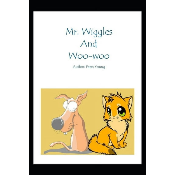 Mr. Wiggles and Woo-Woo, (Paperback)