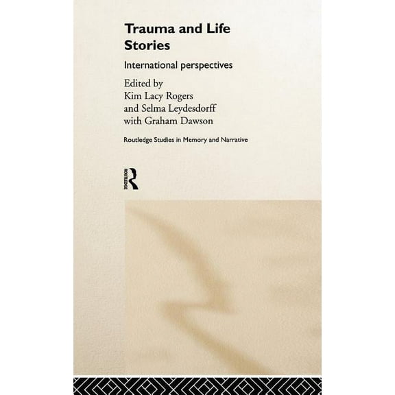 Routledge Studies in Memory and Narrativ Trauma and Life Stories, Book 2, (Hardcover)