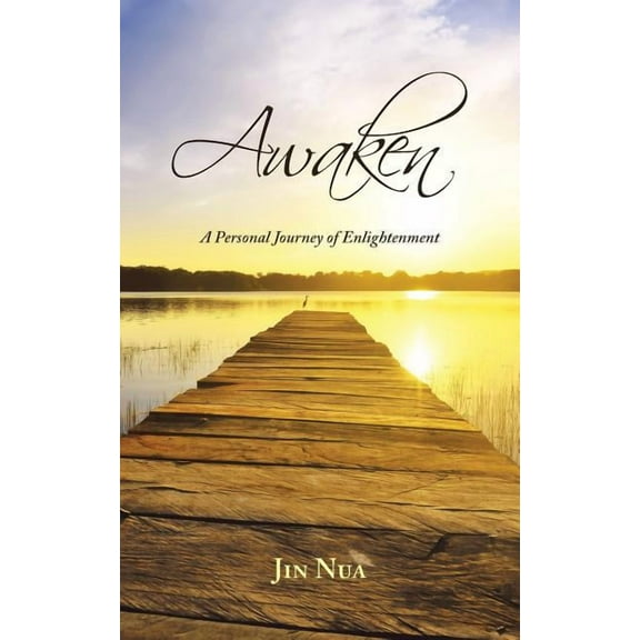 Awaken: A Personal Journey of Enlightenment, (Paperback)