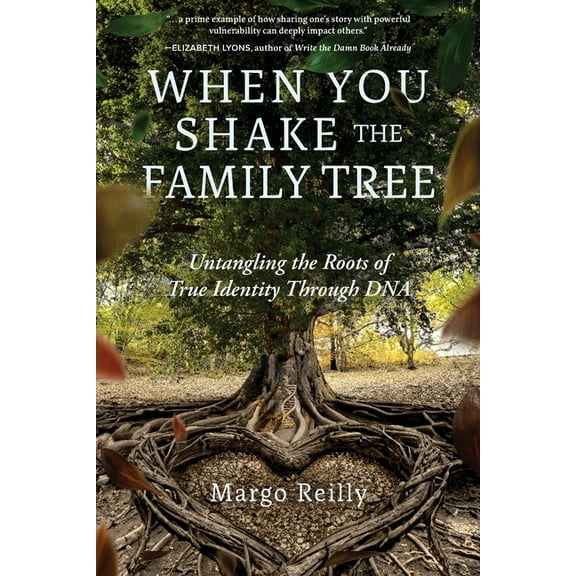 When You Shake the Family Tree: Untangling the Roots of True Identity Through DNA, (Paperback)