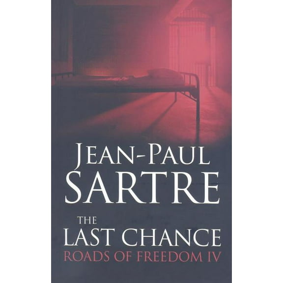 The Last Chance: Roads of Freedom IV, (Paperback)