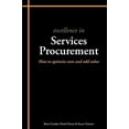 thumbnail image 1 of Pre-Owned Excellence in: Excellence in Services Procurement: How to Optimise Costs and Add Value (Paperback), 1 of 1
