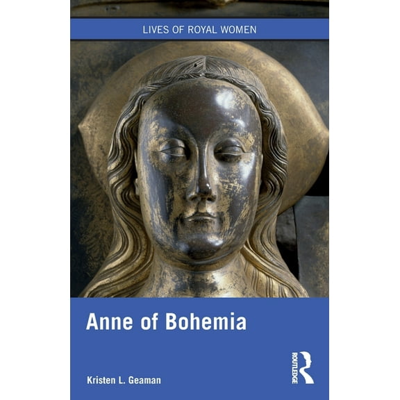 Lives of Royal Women Anne of Bohemia, (Paperback)