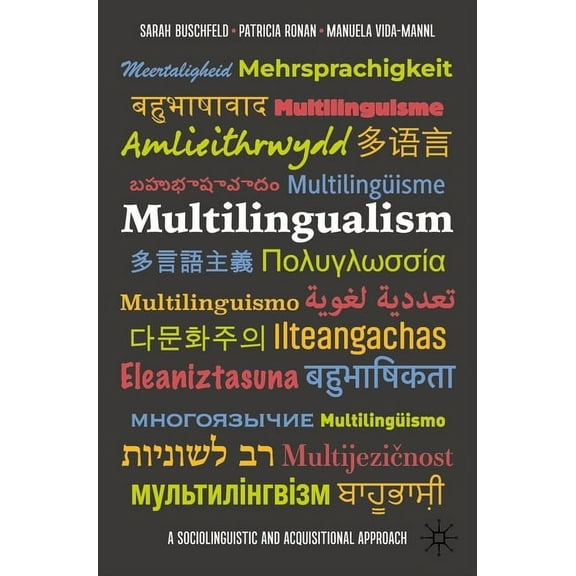 Multilingualism: A Sociolinguistic and Acquisitional Approach, (Paperback)