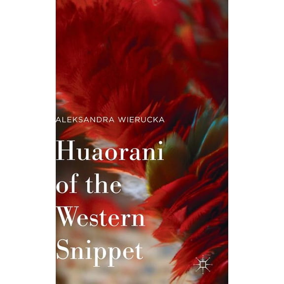 Huaorani of the Western Snippet, (Hardcover)