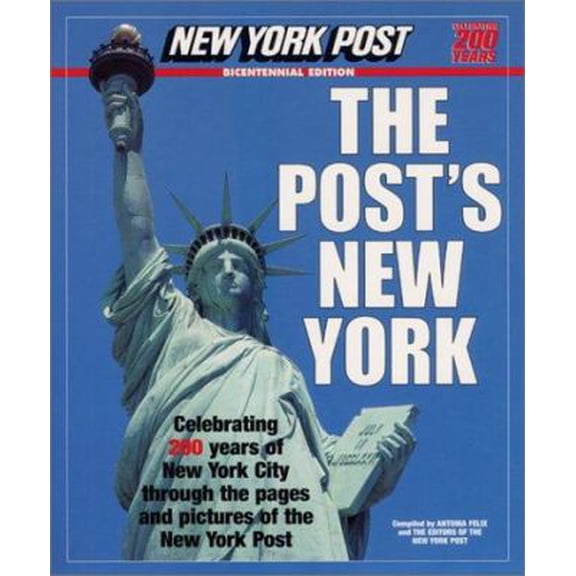 Pre-Owned The Post's New York : Celebrating 200 Years of New York City As Seen Through the Pages and Pictures of the New York Post (Paperback) 0066211352 9780066211350