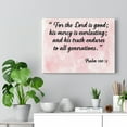 thumbnail image 4 of Scripture Walls Psalm 100:5 For The Lord is Good Scripture Bible Verse Canvas Christian Wall Art Ready to Hang Unframed, 4 of 7