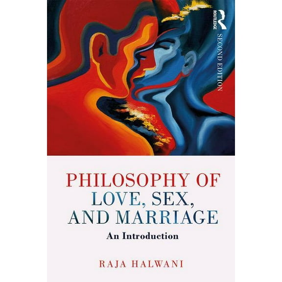 Philosophy of Love, Sex, and Marriage: An Introduction, (Paperback)