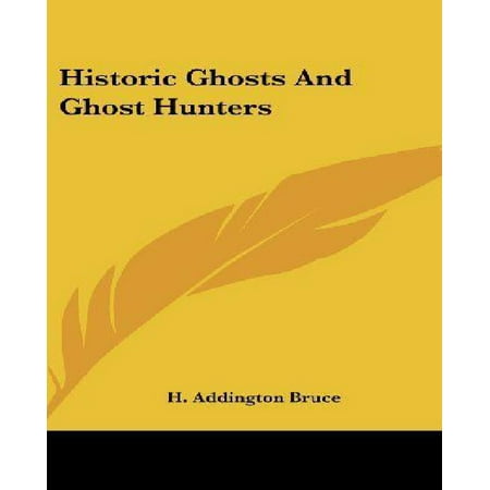 Historic Ghosts - Historic Ghosts and Ghost Hunters