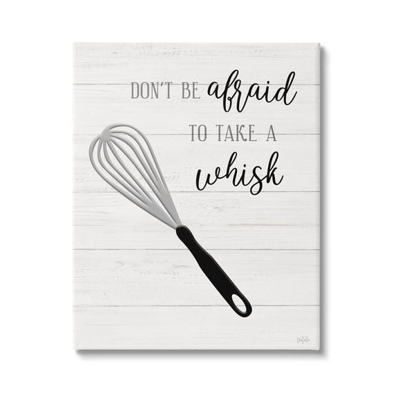 Don't Be Afraid Take A Whisk Phrase Typography Graphic Art Gallery Wrapped Canvas Print Wall Art