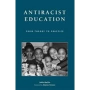 Antiracist Education: From Theory to Practice [Hardcover - Used]