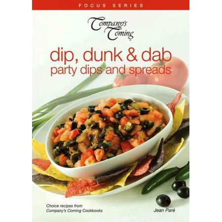 Dip, Dunk & Dab (Best Party Dips And Spreads)
