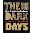 thumbnail image 1 of Them Dark Days: l'Esclavage dans les Marais de Riz Américains, 1 of 2