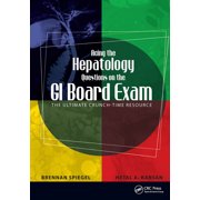 Acing the Hepatology Questions on the GI Board Exam: The Ultimate Crunch-Time Resource, (Paperback)