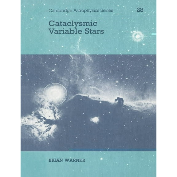 Cambridge Astrophysics Cataclysmic Variable Stars, Book 28, (Paperback)
