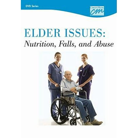 Elder Issues: Nutrition, Falls and Abuse: Complete Series