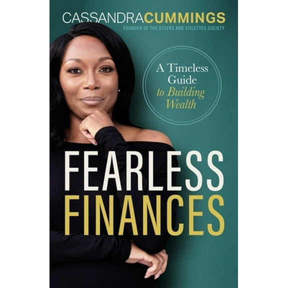 Pre-Owned Fearless Finances : A Timeless Guide to Building Wealth (Hardcover) 9781400230389