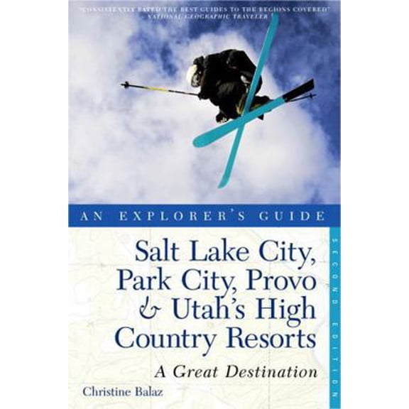Pre-Owned Explorer's Guide Salt Lake City, Park City, Provo & Utah's High Country Resorts: A Great Destination (Paperback) 1581571240 9781581571240