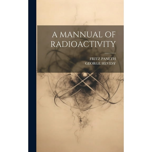 A Mannual of Radioactivity (Hardcover)