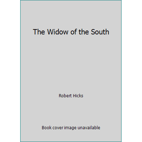 Pre-Owned The Widow of the South (Paperback) 0446526630 9780446526630