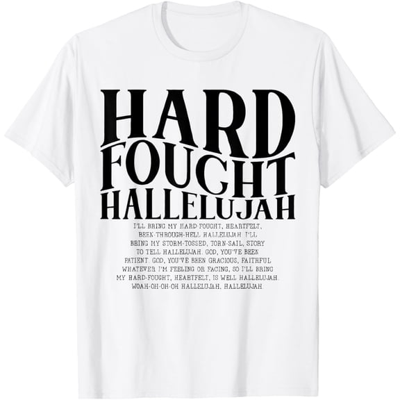 Sam Soft Hard Fought Hallelujah Christian Bible Verse Inspirational T-Shirt
