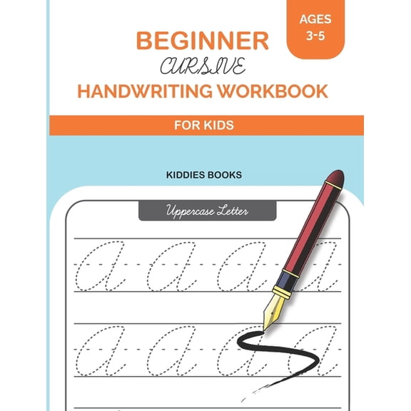 Beginner Cursive Handwriting Workbook: For Kids and Beginners to Practice Cursive Writing (Paperback)