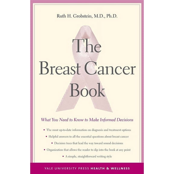 Yale University Press Health & Wellness: The Breast Cancer Book : What You Need to Know to Make Informed Decisions (Paperback)