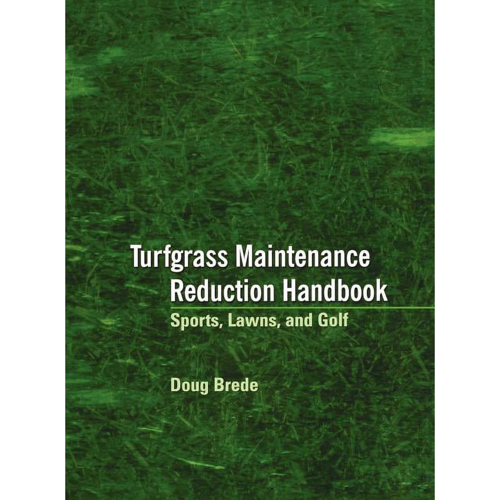 Turfgrass Maintenance Reduction Handbook: Sports Lawns and Golf (Hardcover)