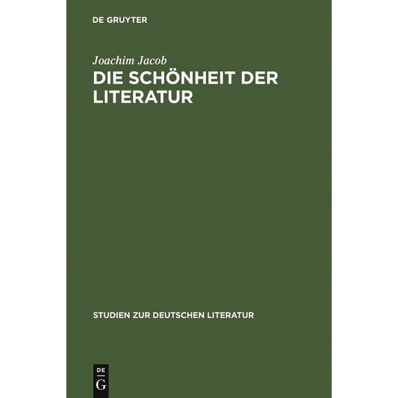 Studien Zur Deutschen Literatur Die SchÃ¶nheit der Literatur, Book 183, (Hardcover)